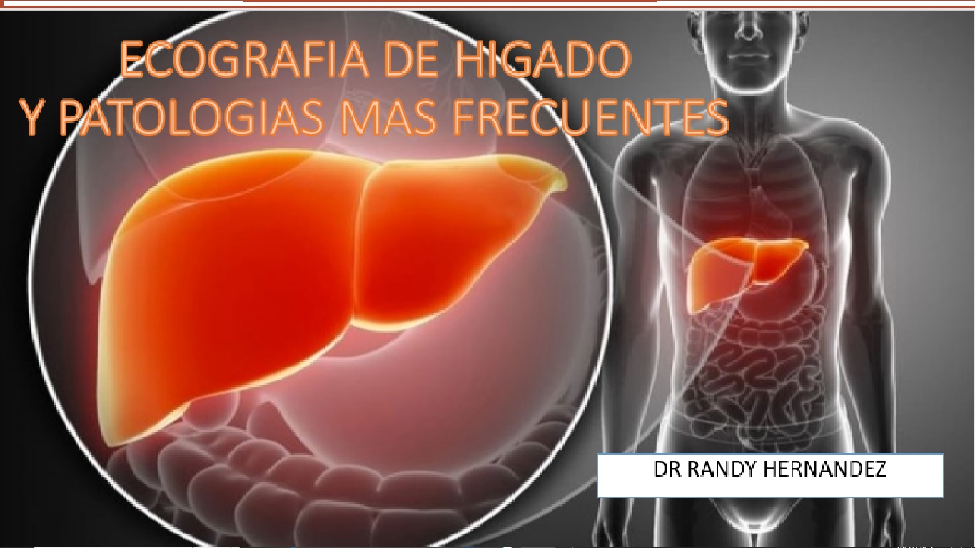 MODULO ABD CLASE I ECOGRAFIA HEPATICA NORMAL Y PATOLOGICA